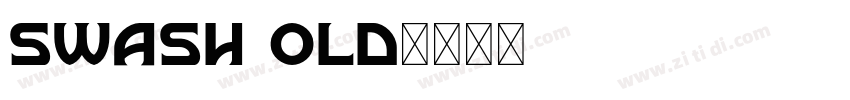 swash old字体转换 swash old字体转换